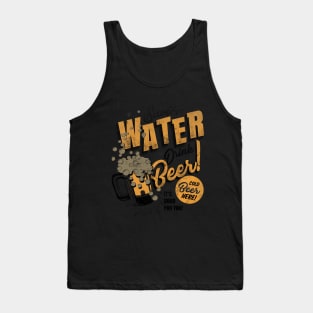 Save water Drink Beer Tank Top